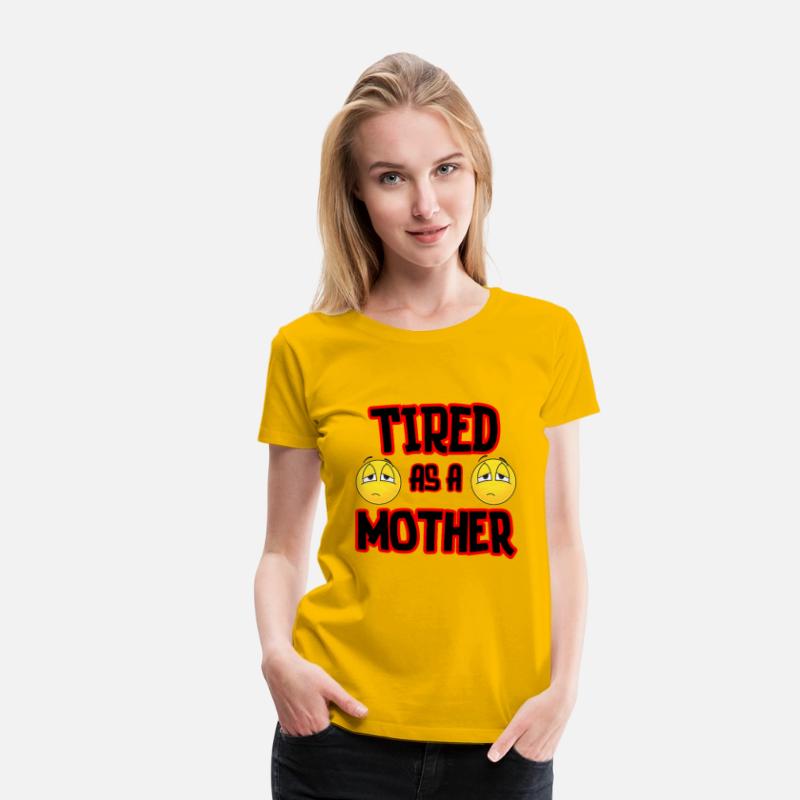 Tired As A Mother