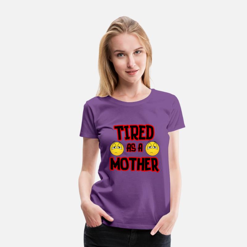 Tired As A Mother