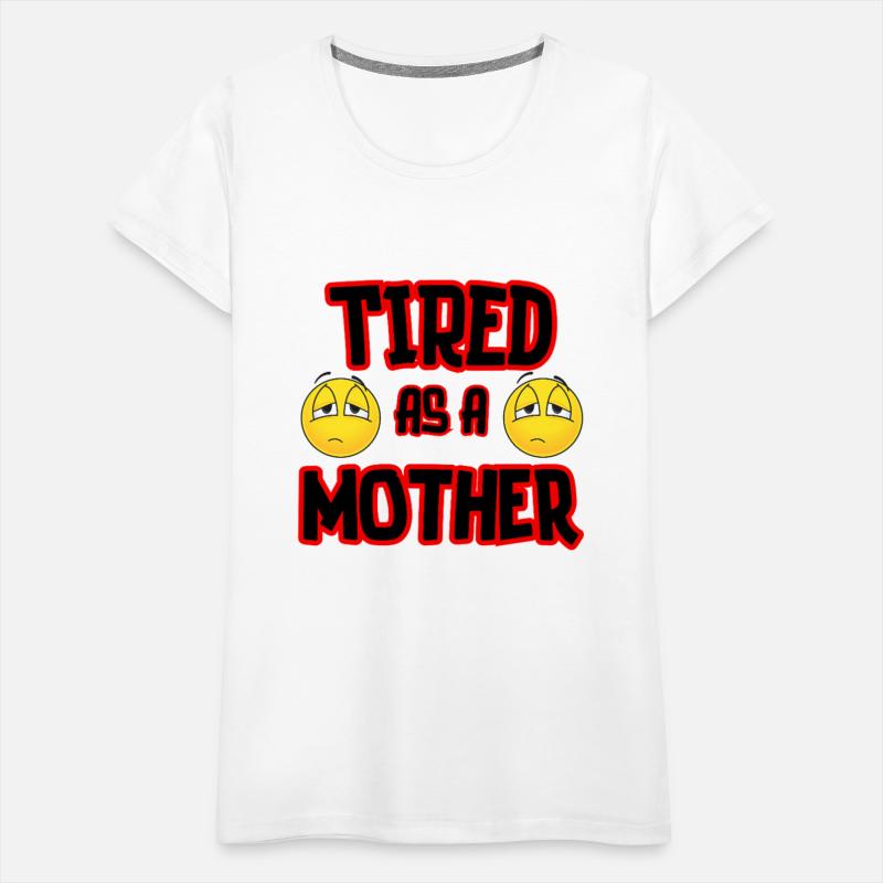 Tired As A Mother