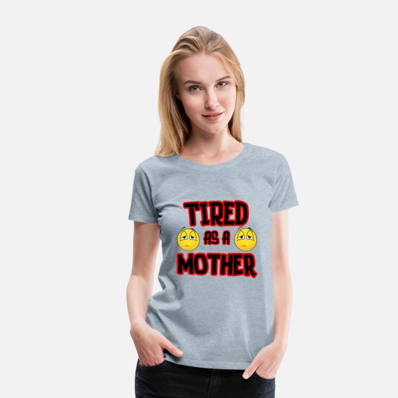 Tired As A Mother