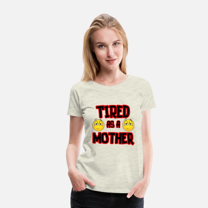 Tired As A Mother