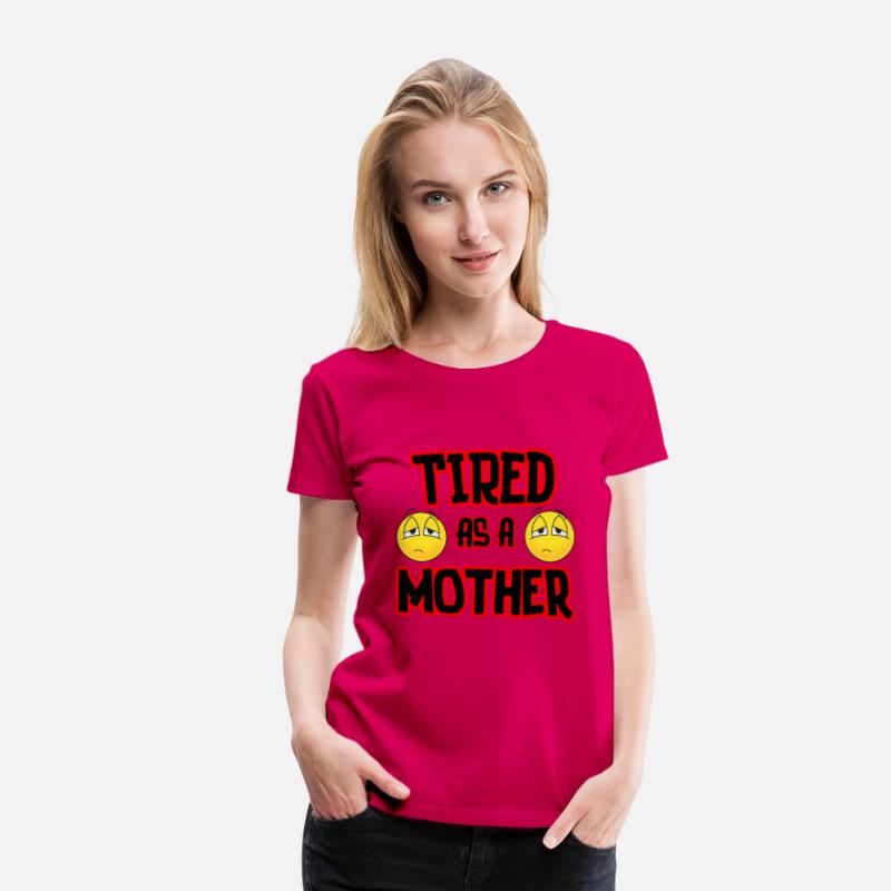 Tired As A Mother