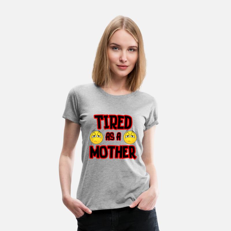 Tired As A Mother