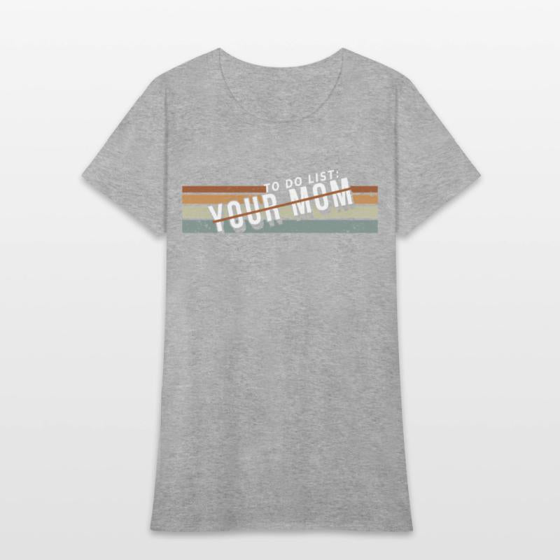 To Do List Your Mom Inappropriate Jokes For Ur Mom