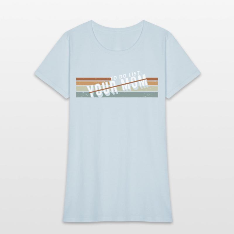 To Do List Your Mom Inappropriate Jokes For Ur Mom