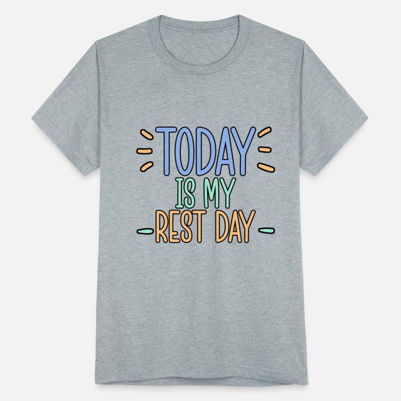 Today Is My Rest Day 4