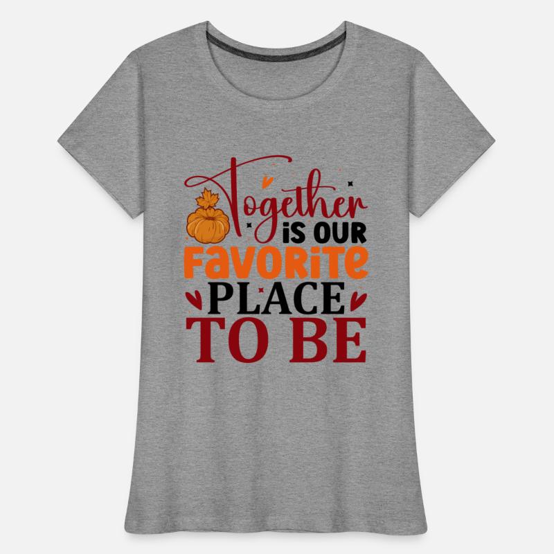 Together Is Our Favorite Place To Be