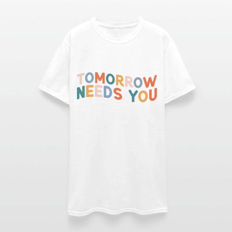 Tomorrow Needs You For Mental Health Awareness