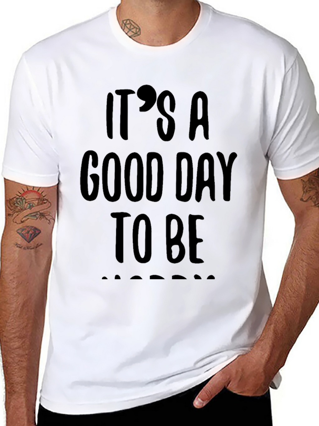 Its A Good Day To Be Happy T-Shirt