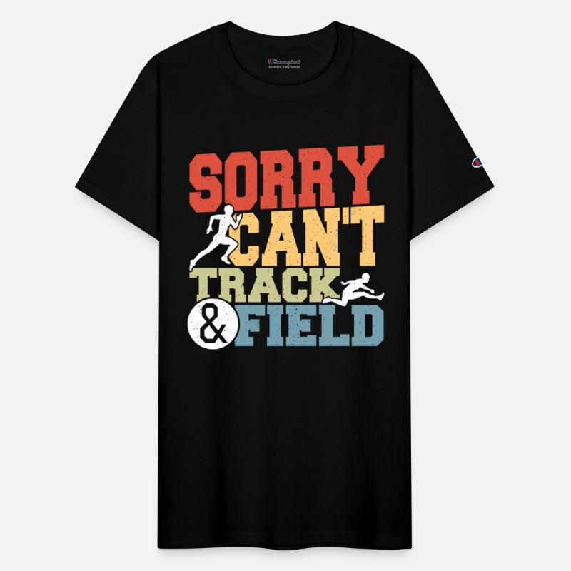 Track and Field Athletics Sorry. Can't. Track &