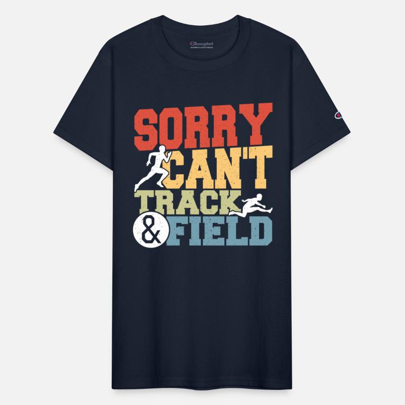 Track and Field Athletics Sorry. Can't. Track &