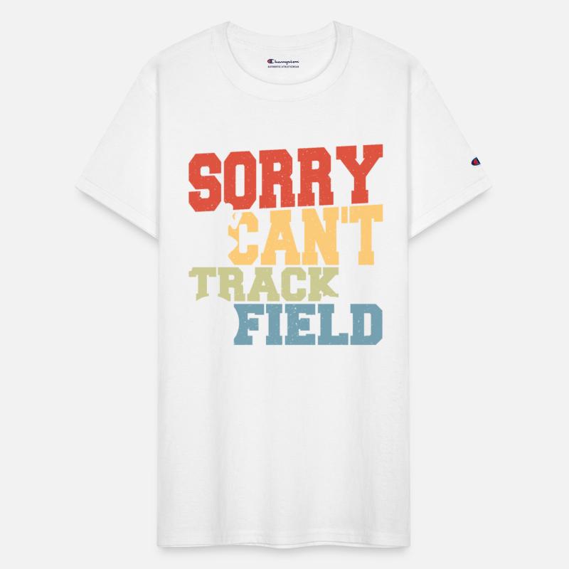 Track and Field Athletics Sorry. Can't. Track &