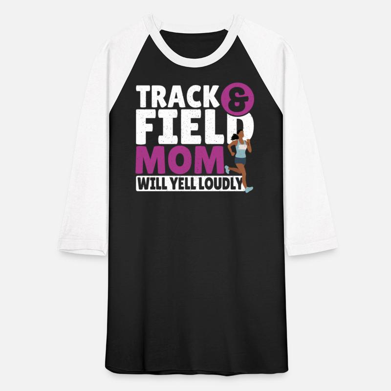 Track & Field Mom Will Yell Loudly Track and