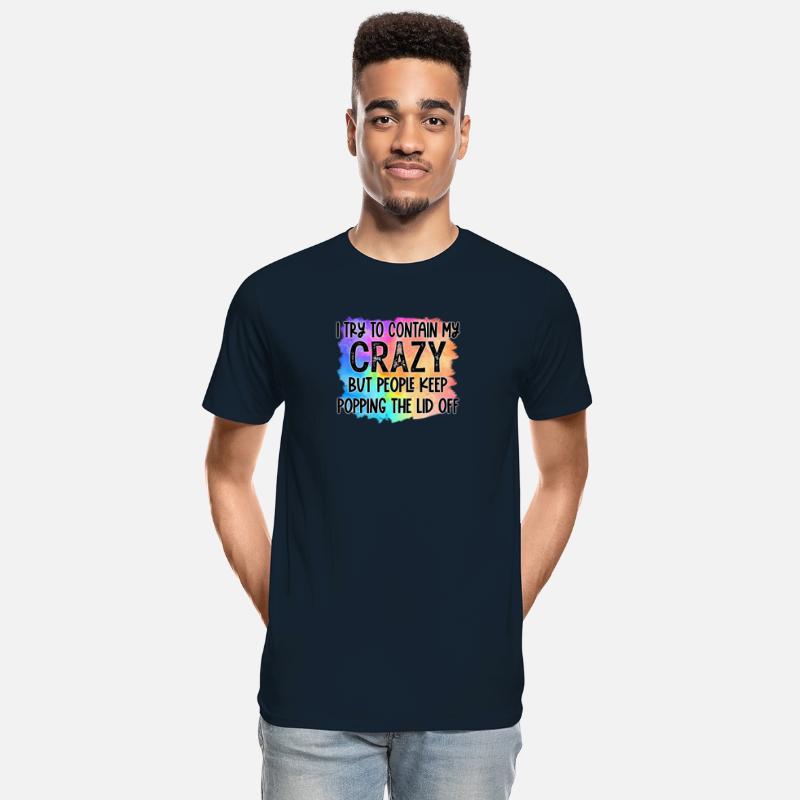 Try To Contain My Crazy But People Popping