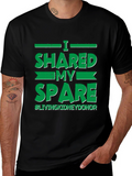 I Shared My Spare Kidney Donor T-Shirt