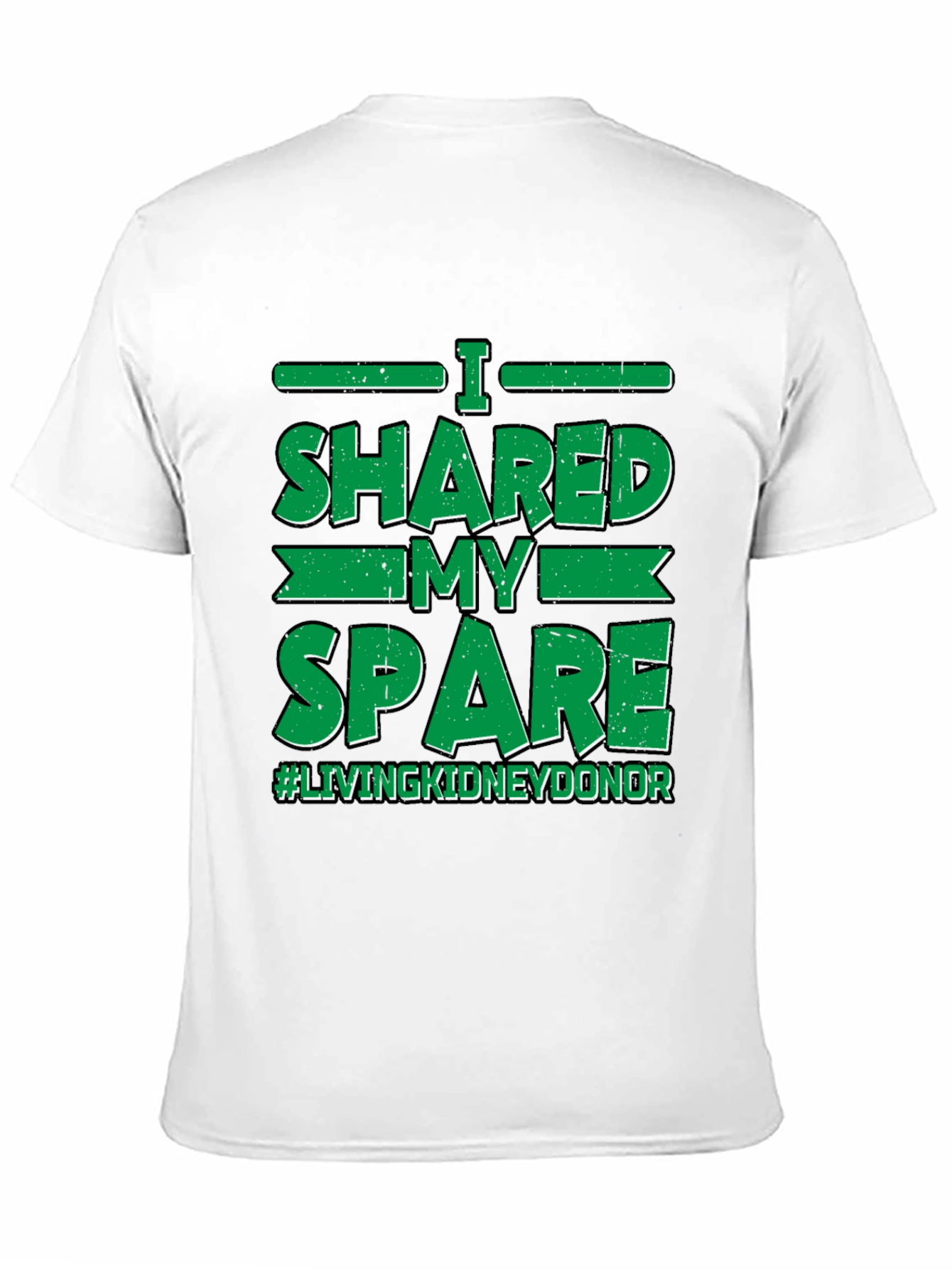 I Shared My Spare Kidney Donor T-Shirt