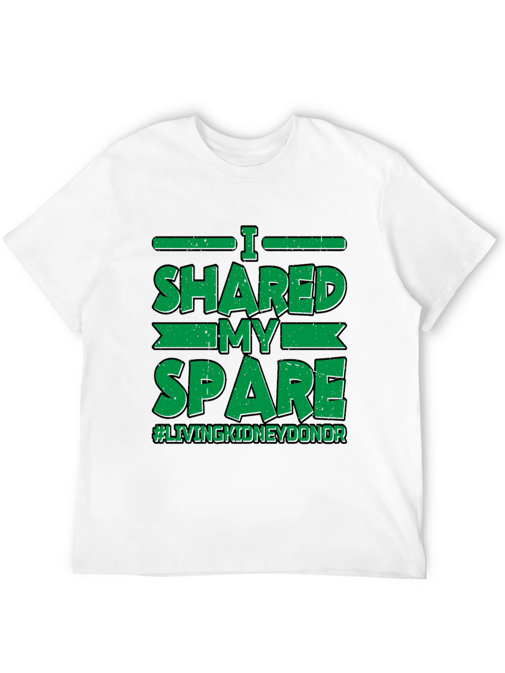 I Shared My Spare Kidney Donor T-Shirt