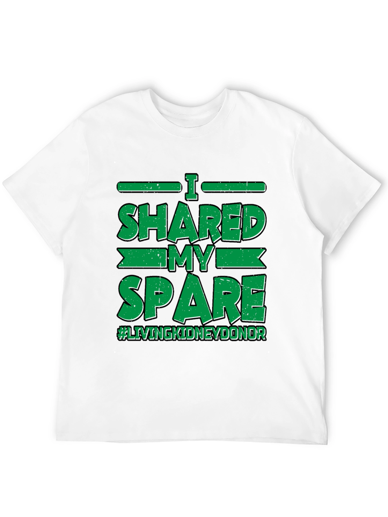 I Shared My Spare Kidney Donor T-Shirt