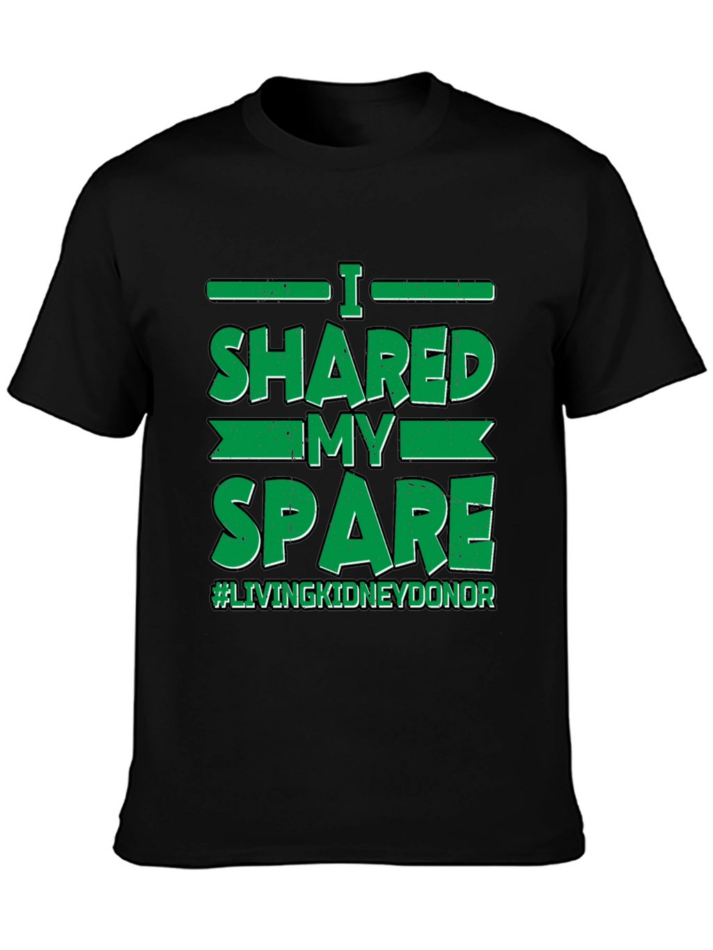 I Shared My Spare Kidney Donor T-Shirt