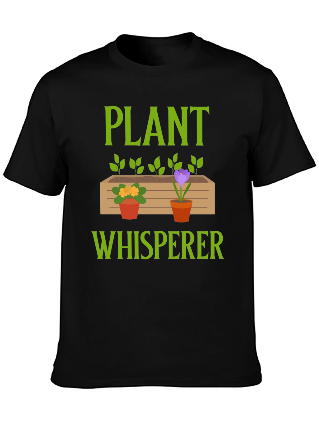 Plant Whisperer T-Shirt - Gardener Gift