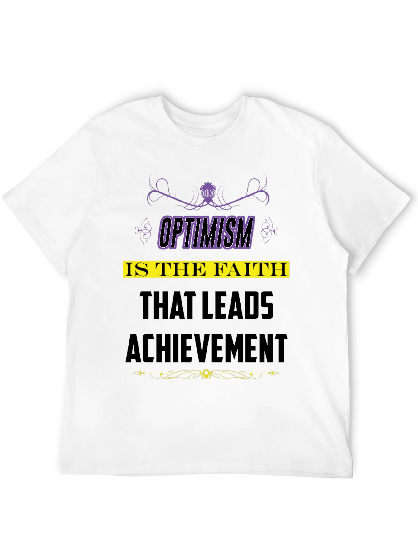 Optimism Quote T-Shirt - Faith Leads to Achievement