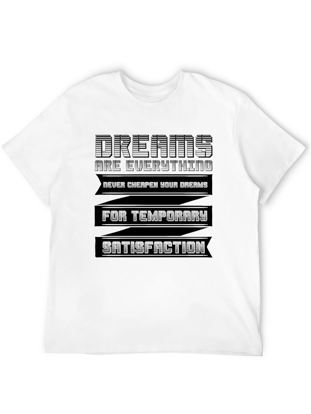 Dreams T-Shirt - Motivational Graphic Tee