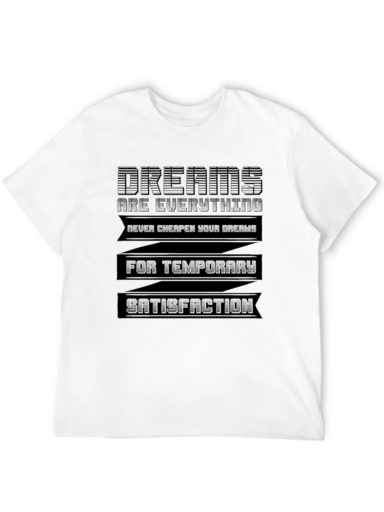 Dreams T-Shirt - Motivational Graphic Tee