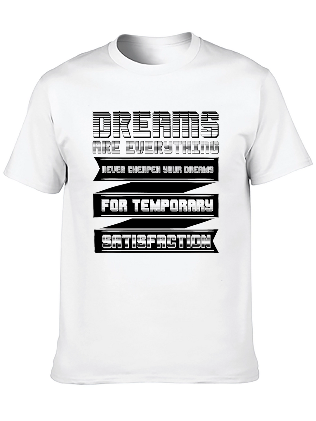 Dreams T-Shirt - Motivational Graphic Tee