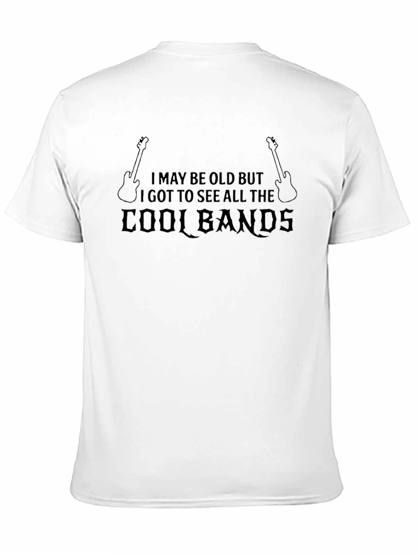Cool Bands T-Shirt - I May Be Old But..