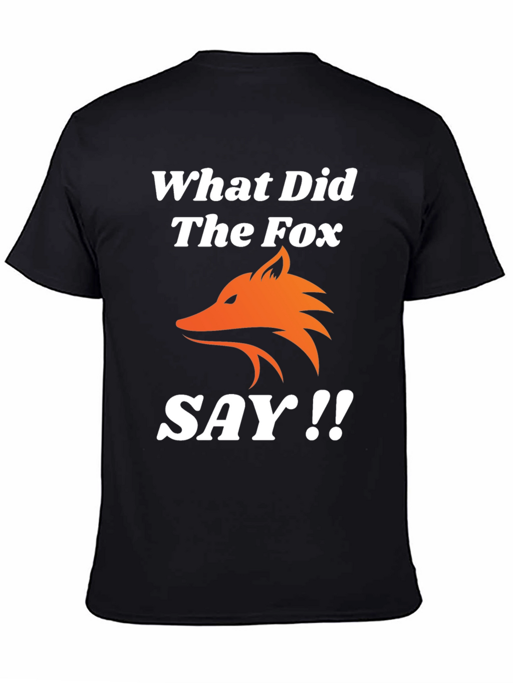 What Did The Fox Say T-Shirt - Black Tee