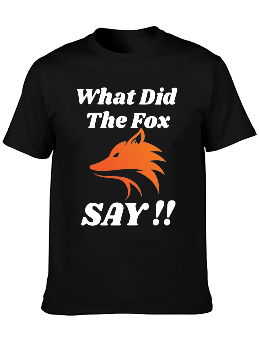 What Did The Fox Say T-Shirt - Black Tee