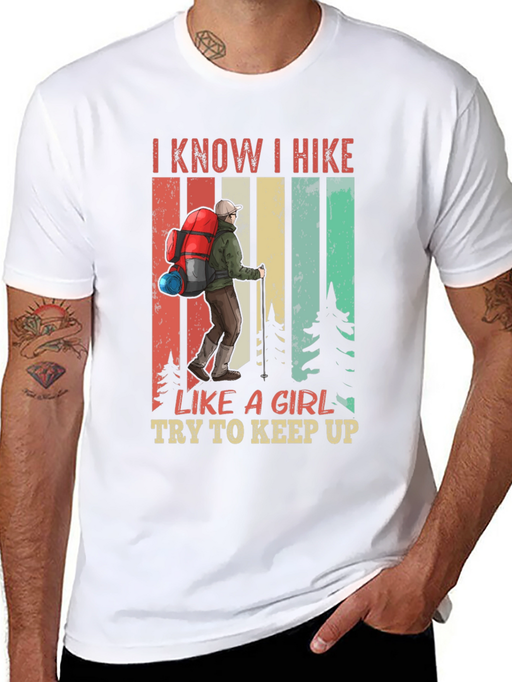 I Know I Hike Like a Girl T-Shirt