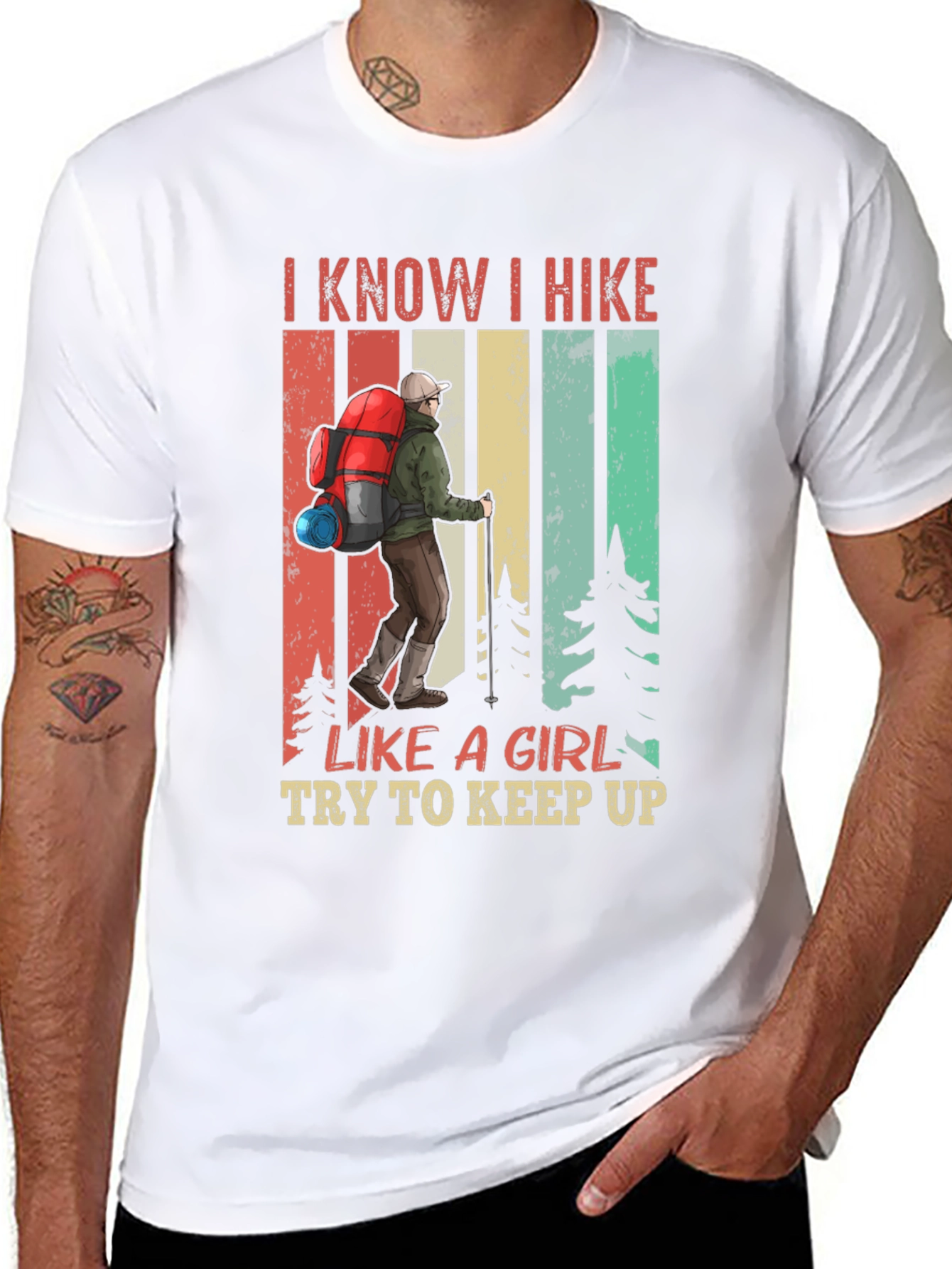 I Know I Hike Like a Girl T-Shirt