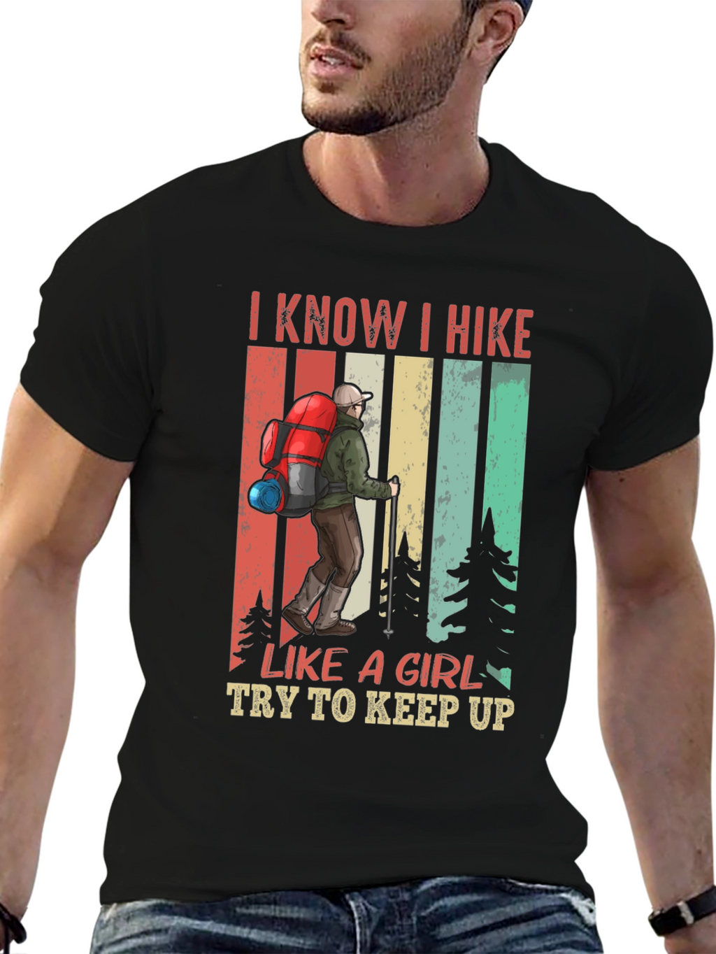 I Know I Hike Like a Girl T-Shirt