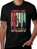 I Know I Hike Like a Girl T-Shirt