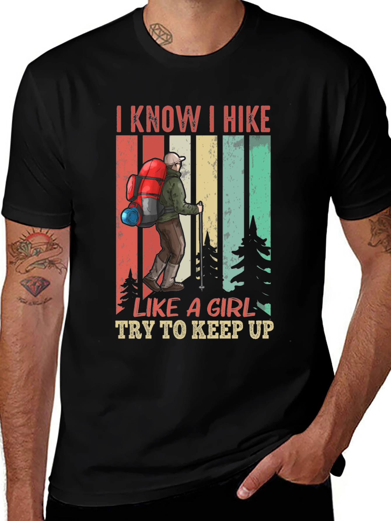 I Know I Hike Like a Girl T-Shirt