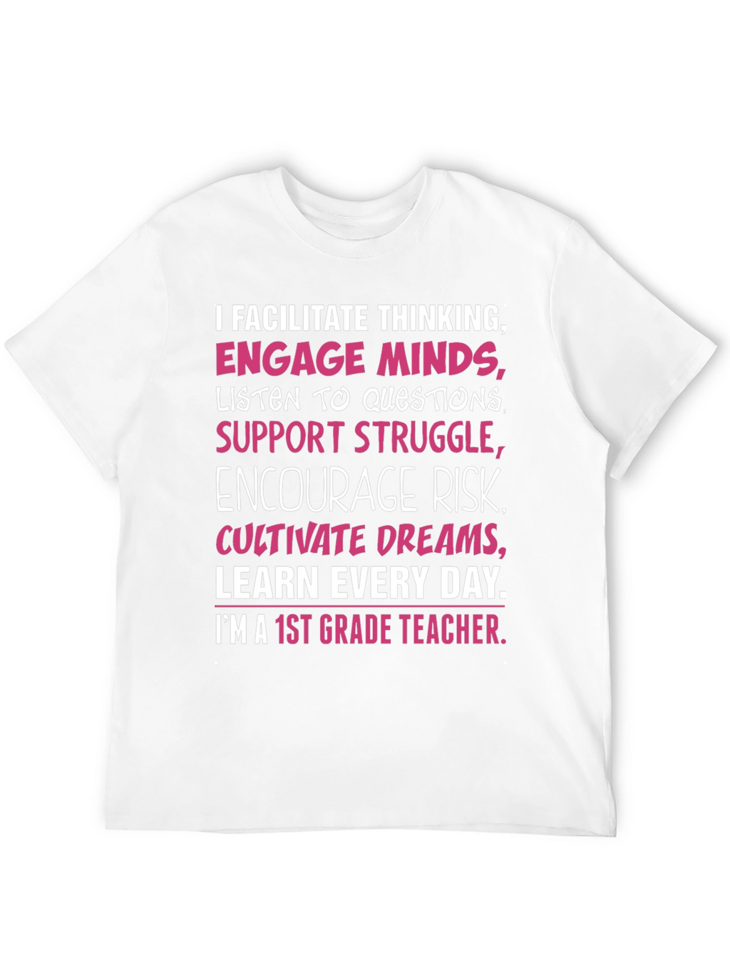 1st Grade Teacher T-Shirt: Facilitate Thinking