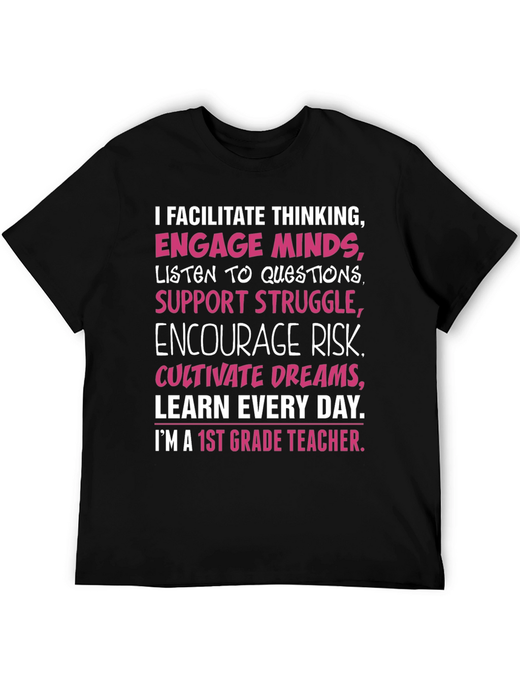 1st Grade Teacher T-Shirt: Facilitate Thinking