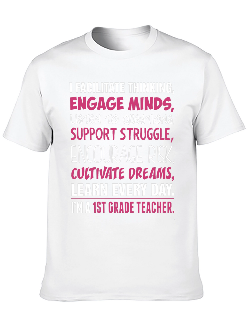 1st Grade Teacher T-Shirt: Facilitate Thinking