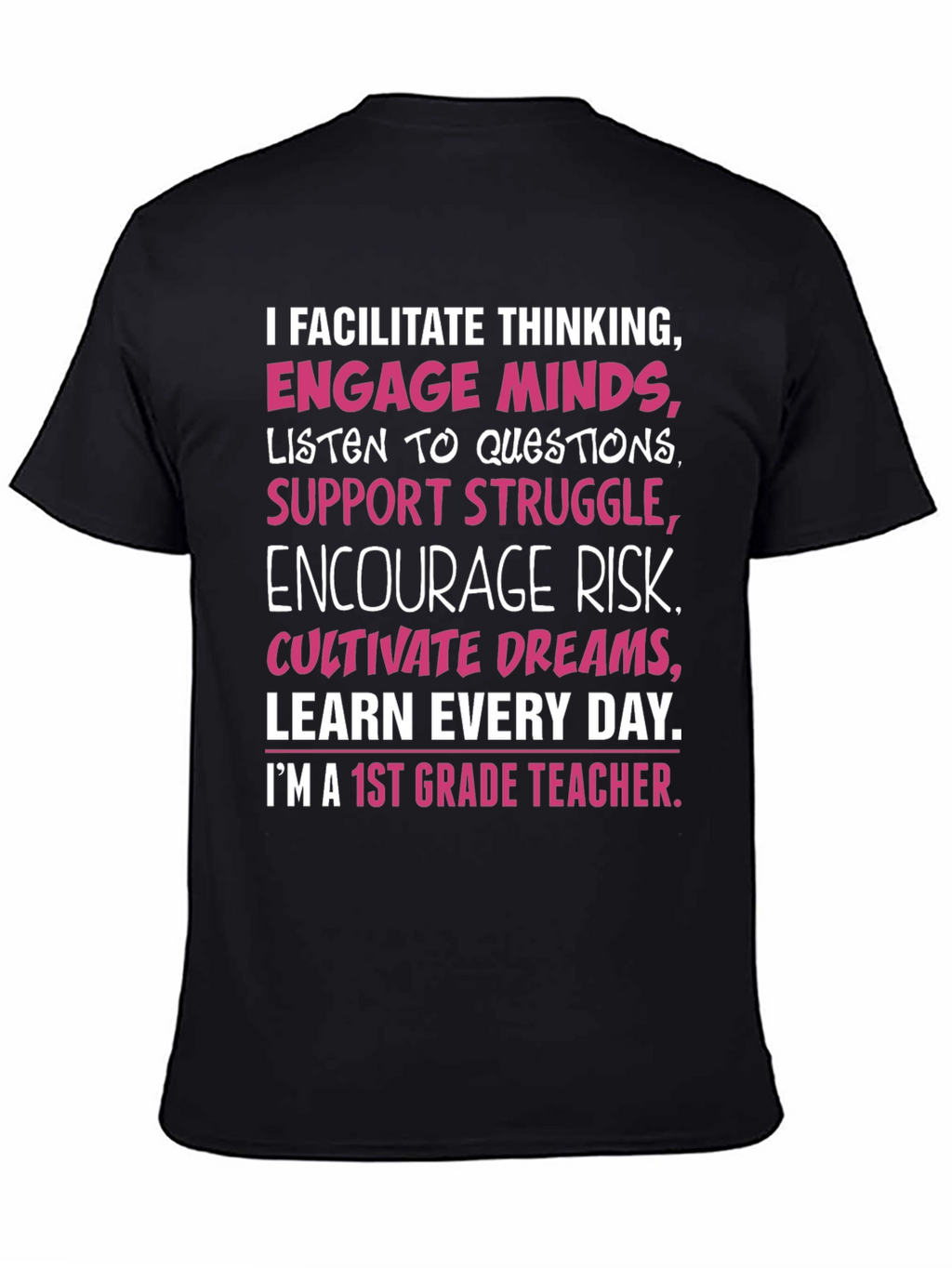 1st Grade Teacher T-Shirt: Facilitate Thinking