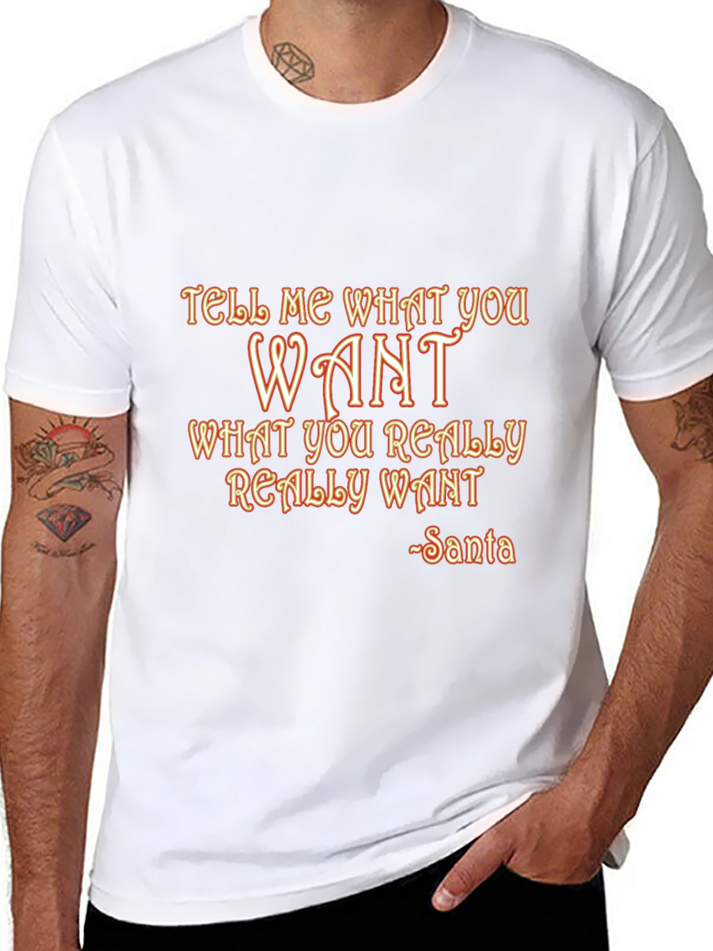 Tell Me What You Want Santa T-Shirt