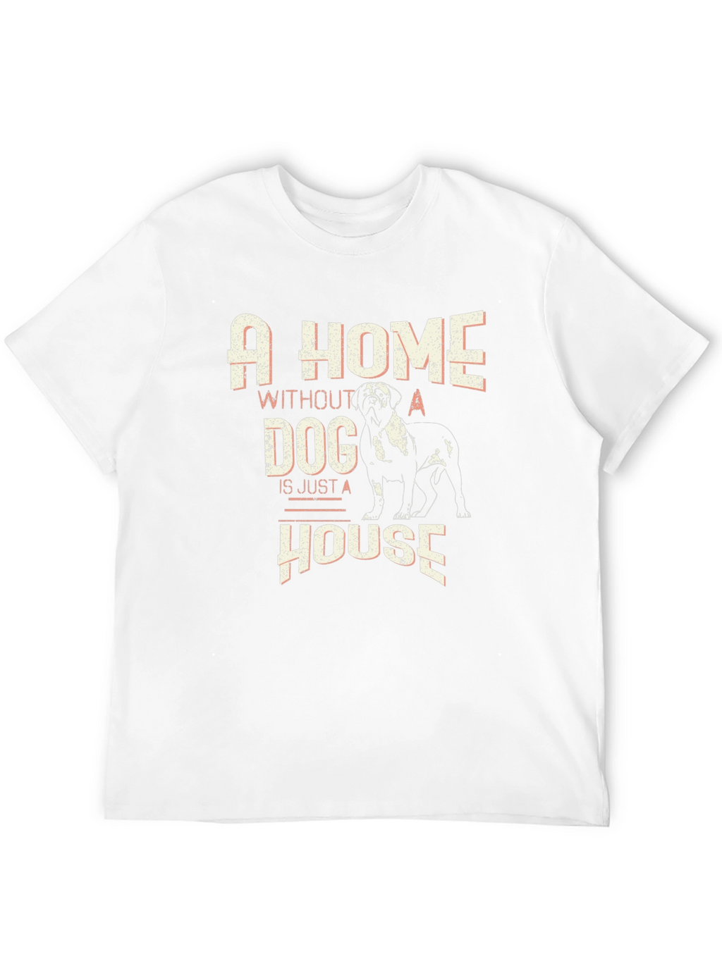 Dog Lover T-Shirt: A Home Without a Dog