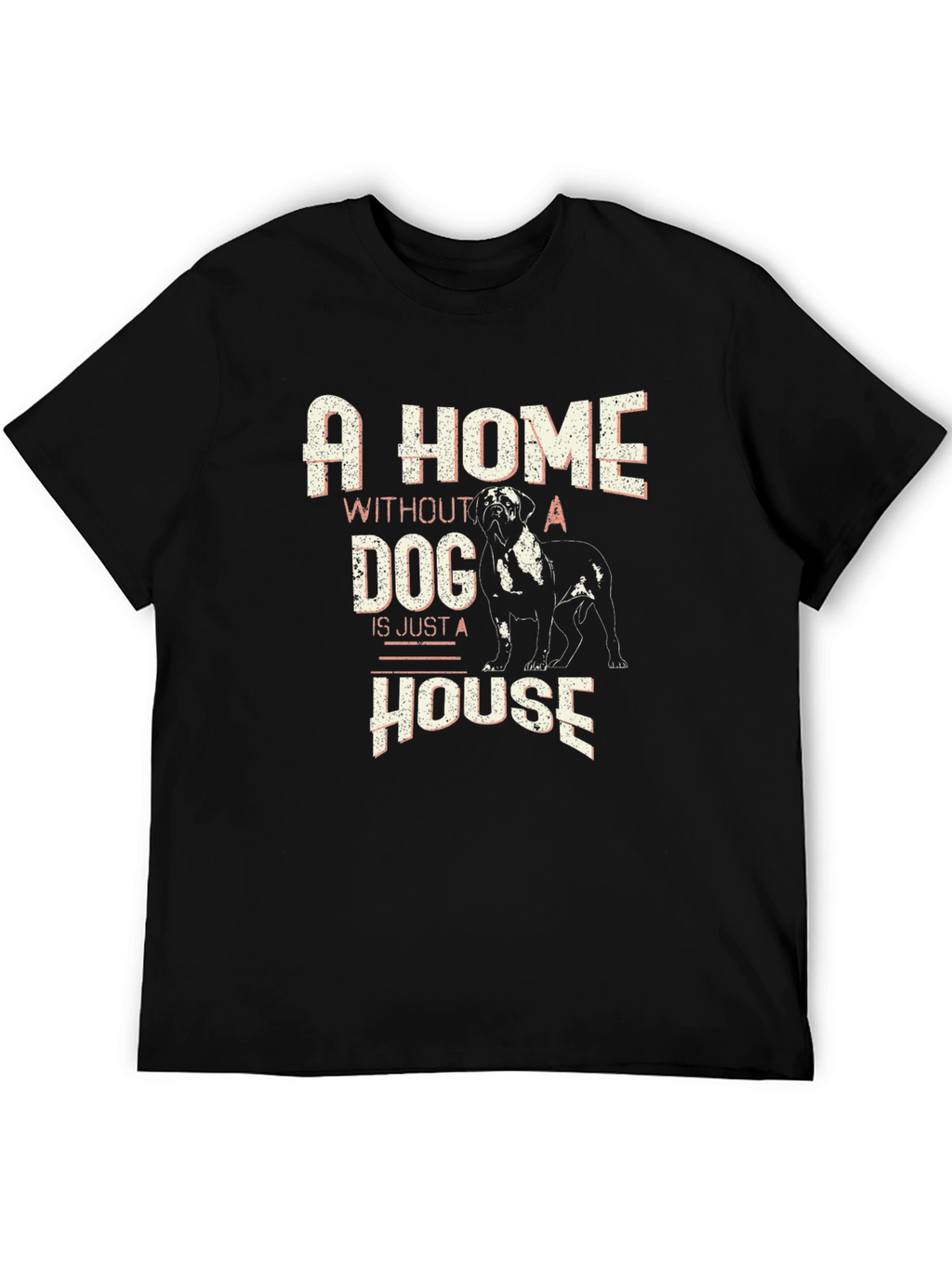 Dog Lover T-Shirt: A Home Without a Dog