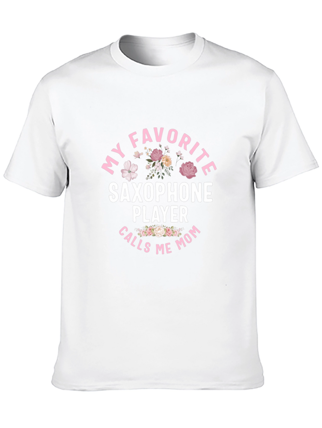 Saxophone Player Mom T-Shirt - Floral Design
