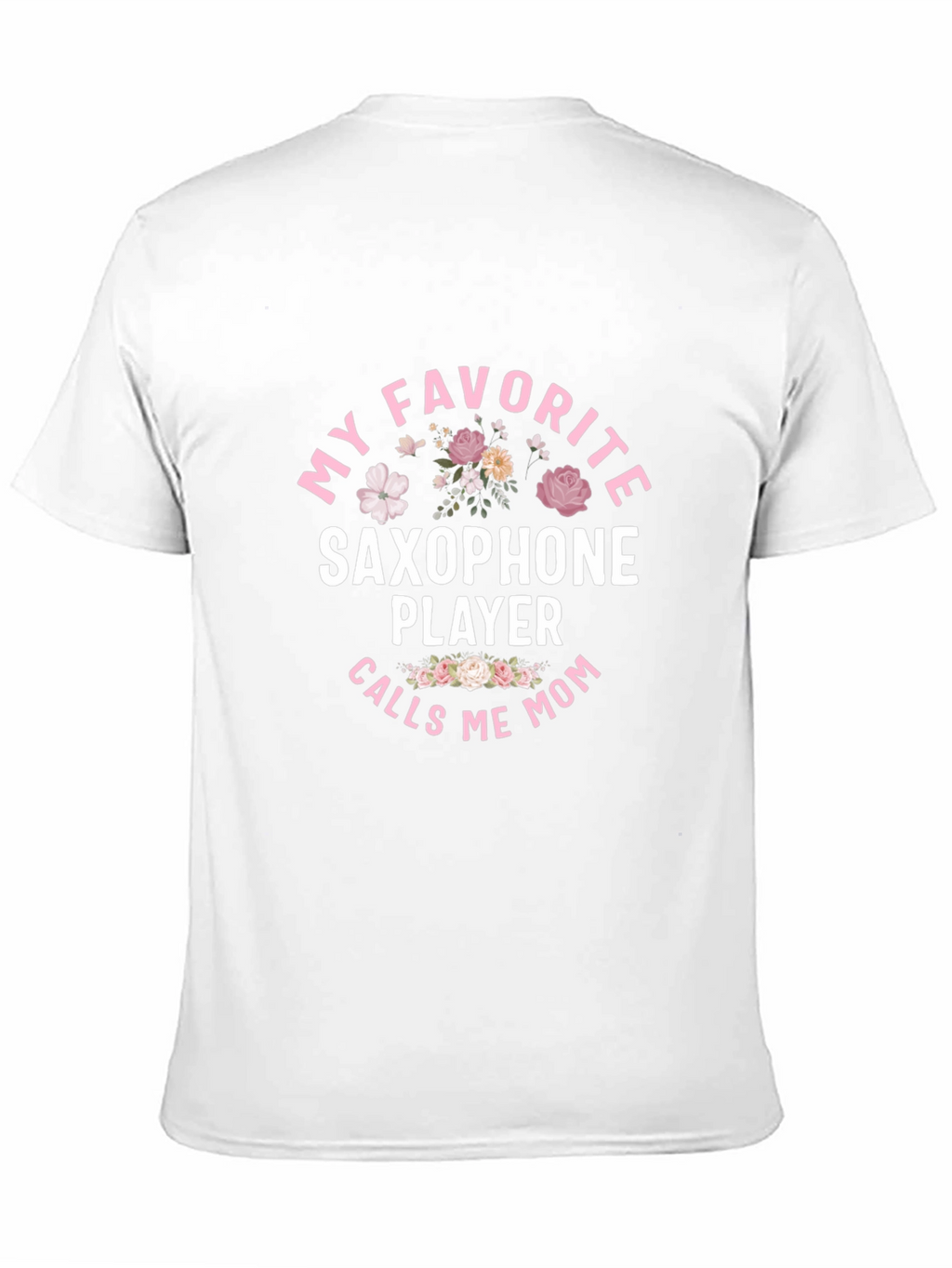 Saxophone Player Mom T-Shirt - Floral Design