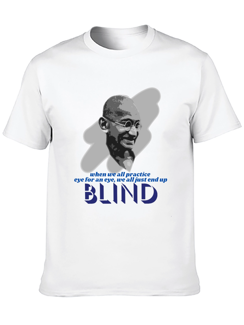 Gandhi Blind Quote Graphic T-Shirt