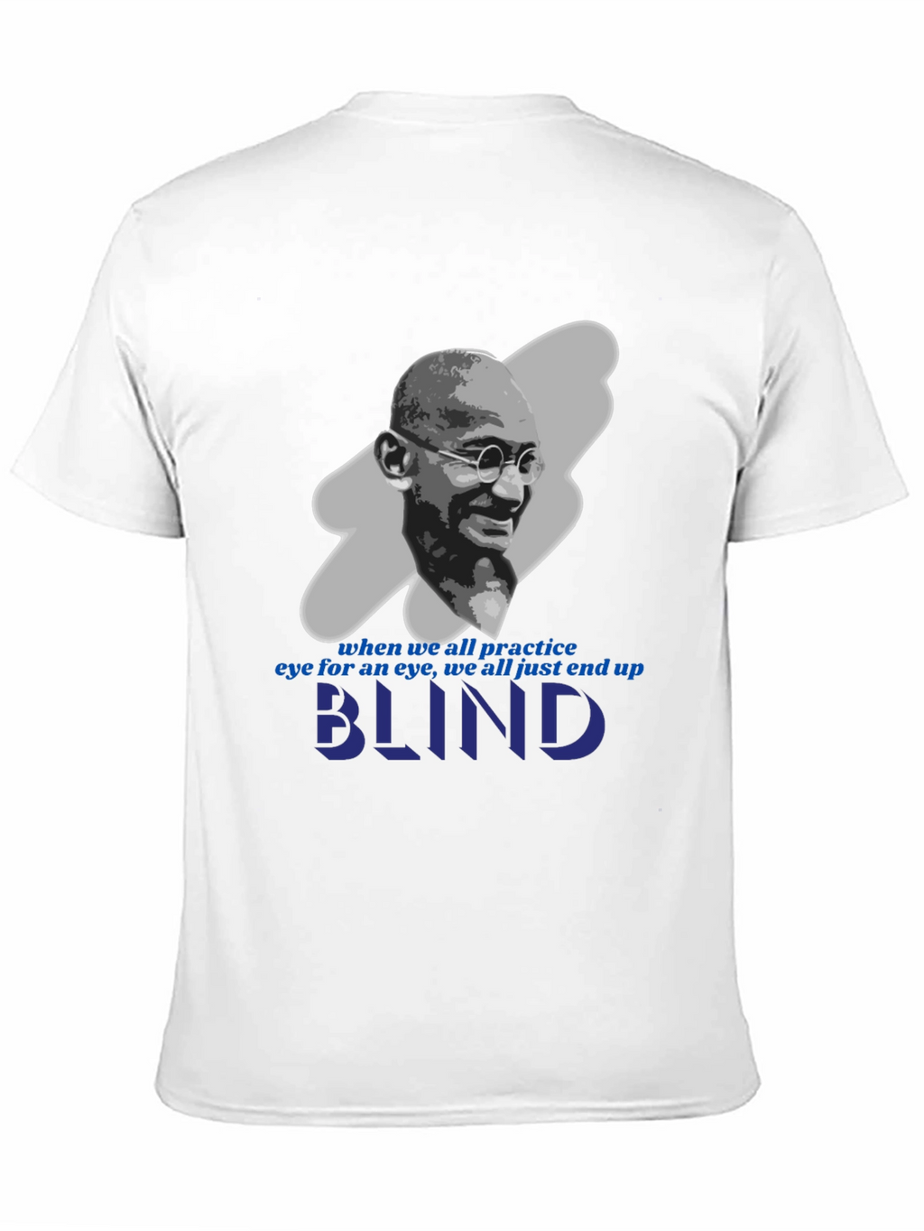 Gandhi Blind Quote Graphic T-Shirt