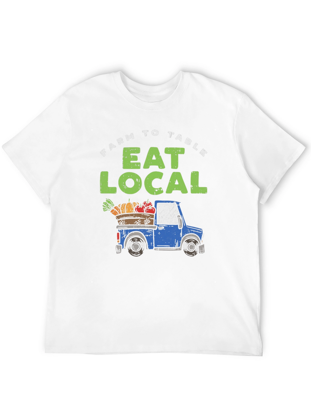 Farm to Table Eat Local T-Shirt