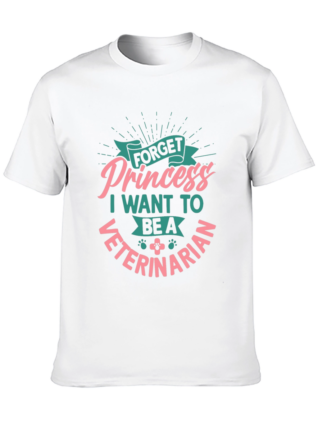 Forget Princess Veterinarian T-Shirt