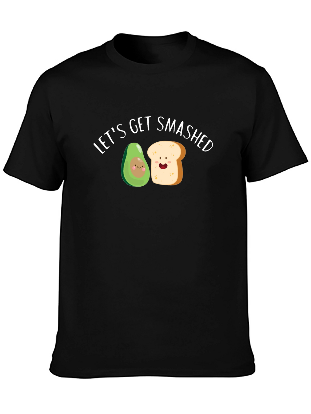 Lets Get Smashed Avocado Toast Funny Graphic Tee
